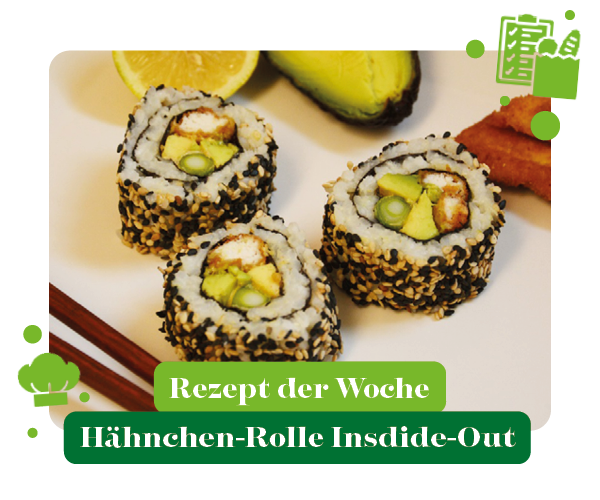 KI generiert: Drei Sushi-Rollen mit Hähnchen und Avocado. Text: "Rezept der Woche - Hähnchen-Rolle Inside-Out".