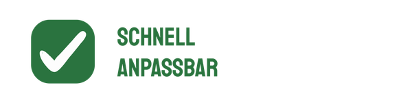 Schnell anpassbar