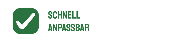 Schnell anpassbar
